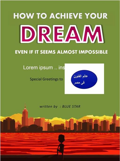 Title details for ?? How to achieve your dream even if it seems almost impossible by Hegazy Saeid - Wait list
